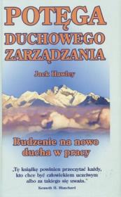 Potęga duchowego zarządzania. Autor: Jack  Hawley. Dadada.pl Okładka książki Potęga duchowego zarządzania