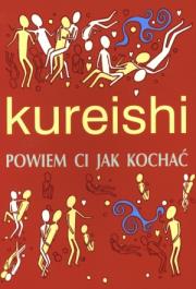 Powiem Ci jak kochać. Autor: Kureishi Hanif. Dadada.pl Okładka książki Powiem Ci jak kochać