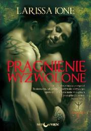 Pragnienie wyzwolone. Autor: Larissa Ione. Dadada.pl Okładka książki Pragnienie wyzwolone