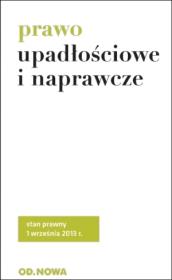 Prawo Upadłościowe i Naprawcze wrzesień 2013. Autor: Opracowanie zbiorowe. Dadada.pl Okładka książki Prawo Upadłościowe i Naprawcze wrzesień 2013