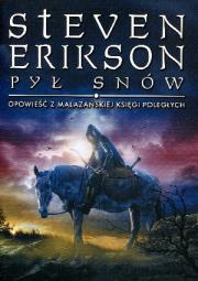 Pył snów. Opowieść z Malazańskiej Księgi Poległych. Autor: Erikson Steven. Dadada.pl Okładka książki Pył snów. Opowieść z Malazańskiej Księgi Poległych
