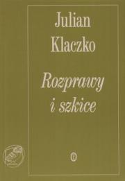 Rozprawy i szkice. Autor: Klaczko Julian. Dadada.pl Okładka książki Rozprawy i szkice