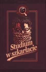 Sherlock Holmes. Studium w szkarłacie w.2013. Autor: Doyle Arthur Conan. Dadada.pl Okładka książki Sherlock Holmes. Studium w szkarłacie w.2013