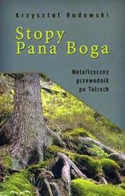 Stopy Pana Boga. Autor: Rudowski Krzysztof. Dadada.pl Okładka książki Stopy Pana Boga