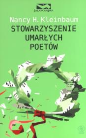 Stowarzyszenie Umarłych Poetów. Autor: Nancy H. Kleinbaum. Dadada.pl Okładka książki Stowarzyszenie Umarłych Poetów