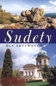 Sudety dla aktywnych. Autor: Szewczyk Robert. Dadada.pl Okładka książki Sudety dla aktywnych