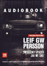 Swobodny upadek, jak we śnie Leif GW Persson mp3 - Audiobook. Autor: Leif GW Persson. Dadada.pl Okładka książki Swobodny upadek, jak we śnie Leif GW Persson mp3 - Audiobook