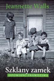 Szklany Zamek. Autor: Walls Jeannette. Dadada.pl Okładka książki Szklany Zamek
