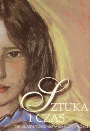 Sztuka i czas Od klasycyzmu do współ. miękka WSiP. Autor: Barbara Osińska. Dadada.pl Okładka książki Sztuka i czas Od klasycyzmu do współ. miękka WSiP
