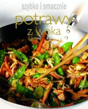 Szybko i smacznie - Potrawy z woka. Autor: praca zbiorowa. Dadada.pl Okładka książki Szybko i smacznie - Potrawy z woka