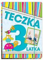 Teczka 3 latka w.2015. Autor: Ewa Maria Dudelewicz, Lusia Ogińska, Tomasz Szokal. Dadada.pl Okładka książki Teczka 3 latka w.2015