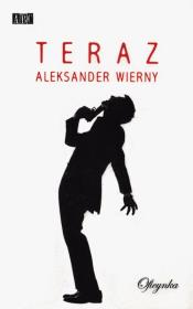 Teraz. Autor: Wierny Aleksander. Dadada.pl Okładka książki Teraz