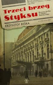 Trzeci brzeg Styksu. Autor: Krzysztof Beśka. Dadada.pl Okładka książki Trzeci brzeg Styksu