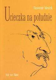 Ucieczka na południe. Autor: Mrożek Sławomir. Dadada.pl Okładka książki Ucieczka na południe