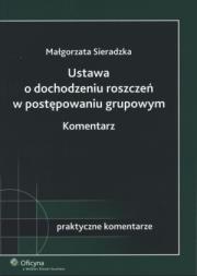 Okładka książki Ustawa o dochodzeniu roszczeń w postępowaniu grupowym Komentarz