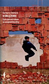 W oblężeniu. Autor: Barbara Demick. Dadada.pl Okładka książki W oblężeniu