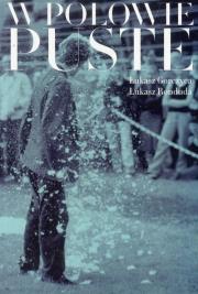 W połowie puste. Autor: Gorczyca Łukasz, Ronduda Łukasz. Dadada.pl Okładka książki W połowie puste
