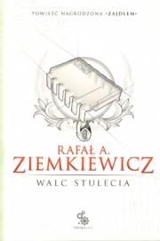 Walc stulecia. Autor: Rafał Ziemkiewicz. Dadada.pl Okładka książki Walc stulecia