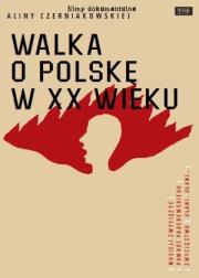 Okładka książki Walka o Polskę w XX wieku