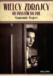Okładka książki Wielcy zdrajcy od Piastów do PRL Br
