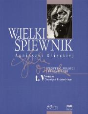 Wielki śpiewnik Agnieszki Osieckiej Tom 5. Autor: Agnieszka Osiecka. Dadada.pl Okładka książki Wielki śpiewnik Agnieszki Osieckiej Tom 5