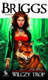 Wilczy trop. Autor: Briggs Patricia. Dadada.pl Okładka książki Wilczy trop