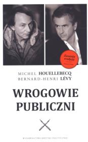 Wrogowie publiczni. Autor: Houellebecq Michel, Levy Bernard-Henri. Dadada.pl Okładka książki Wrogowie publiczni