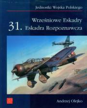 Wrześniowe Eskadry 31 Eskadra Rozpoznawcza. Autor: Andrzej Olejko. Dadada.pl Okładka książki Wrześniowe Eskadry 31 Eskadra Rozpoznawcza