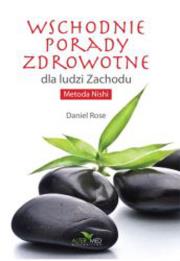 Wschodnie porady zdrowotne dla ludzi Zachodu. Autor: Daniel Rosenberg. Dadada.pl Okładka książki Wschodnie porady zdrowotne dla ludzi Zachodu