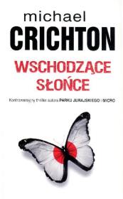 Wschodzące słońce. Autor: Crichton Michael. Dadada.pl Okładka książki Wschodzące słońce