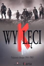 Wyklęci. Podziemie zbrojne 1944-1963. Autor: Opracowanie zbiorowe. Dadada.pl Okładka książki Wyklęci. Podziemie zbrojne 1944-1963