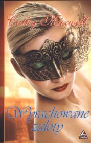 Wyrachowane zaloty. Autor: Maxwell Cathy. Dadada.pl Okładka książki Wyrachowane zaloty