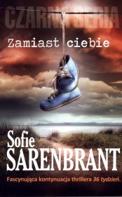 Zamiast ciebie. Autor: Sofie Sarenbrant. Dadada.pl Okładka książki Zamiast ciebie