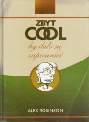 Okładka książki Zbyt cool by dało się zapomnieć
