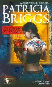 Zrodzony ze srebra. Autor: Briggs Patricia. Dadada.pl Okładka książki Zrodzony ze srebra