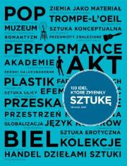 100 idei, które zmieniły sztukę. Autor: Michael Bird. Dadada.pl Okładka książki 100 idei, które zmieniły sztukę