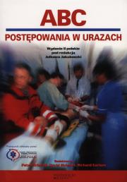 ABC postepowania w urazach. Autor: Skinner David, Driscoll Peter, Earlam Richard. Dadada.pl Okładka książki ABC postepowania w urazach