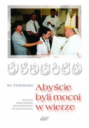 Okładka książki Abyście byli mocni w wierze
