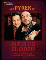 Okładka książki Ale o co chodzi? Czyli w poszukiwaniu Graala, Elfów i św. Mikołaja