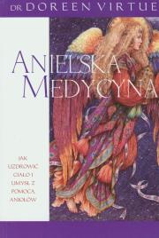 Anielska medycyna. Autor: Doreen Virtue. Dadada.pl Okładka książki Anielska medycyna