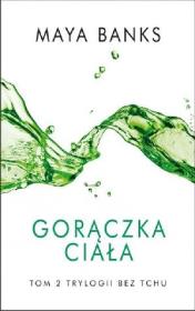 Bez tchu T.2 Gorączka ciała. Autor: Banks Maya. Dadada.pl Okładka książki Bez tchu T.2 Gorączka ciała