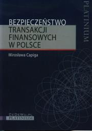 Okładka książki Bezpieczeństwo transakcji finansowych w Polsce