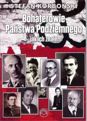 Okładka książki Bohaterowie Państwa podziemnego jak ich znałem