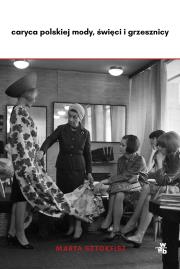 Okładka książki Caryca polskiej mody, święci i grzesznicy