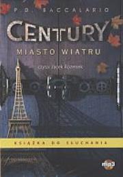 Century. Tom 3. Miasto wiatru. Audiobook. Autor: Baccalario Pierdomenico. Dadada.pl Okładka książki Century. Tom 3. Miasto wiatru. Audiobook