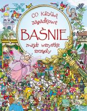 Co kryją zagadkowe baśnie. Autor: Cohen  Hannah, Chuck Whelon. Dadada.pl Okładka książki Co kryją zagadkowe baśnie