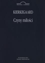 Czyny miłości. Autor: Kierkegaard Soren. Dadada.pl Okładka książki Czyny miłości