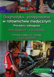 Diagnostyka i postępowanie w ratownictwie medycznym. Autor: Gregory Pete, Mursell Ian. Dadada.pl Okładka książki Diagnostyka i postępowanie w ratownictwie medycznym