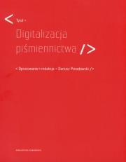 Okładka książki Digitalizacja piśminnictwa
