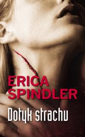 Dotyk strachu. Autor: Spindler Erica. Dadada.pl Okładka książki Dotyk strachu